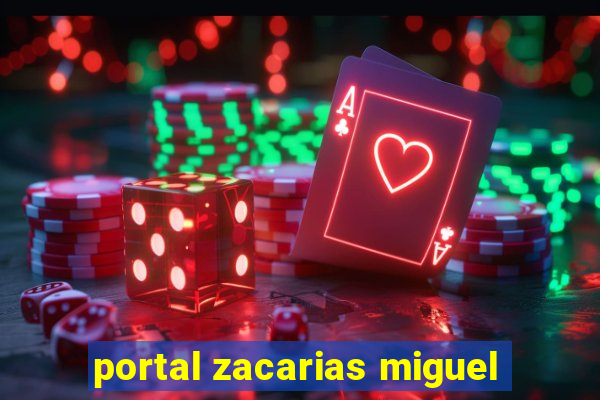 portal zacarias miguel